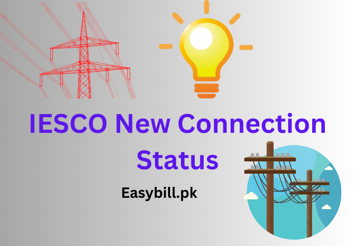 IESCO New Connection Status Tracking 2023